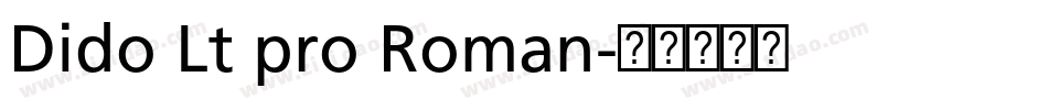 Dido Lt pro Roman字体转换